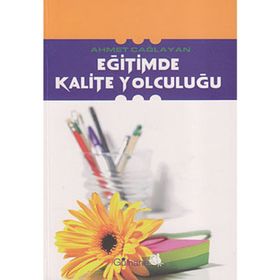 EĞİTİMDE KALITE YOLCULUĞU - AHMET ÇAĞLAYAN