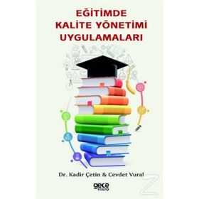 Eğitimde Kalite Yönetimi Uygulamaları - Cevdet Vural