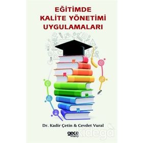 Eğitimde Kalite Yönetimi Uygulamaları - Cevdet Vural
