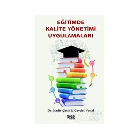 Eğitimde Kalite Yönetimi Uygulamaları - Dr. Kadir Çetin