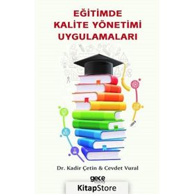 Eğitimde Kalite Yönetimi Uygulamaları - Dr. Kadir Çetin