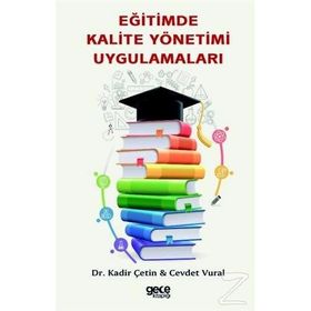 Eğitimde Kalite Yönetimi Uygulamaları - Dr. Kadir Çetin