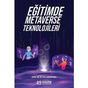 Eğitimde Metaverse Teknolojileri Dr. Aysel Kızılkaya Namlı