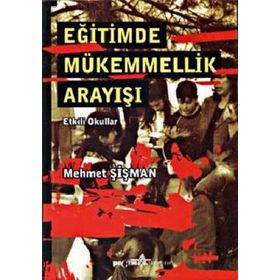 EĞİTİMDE MÜKEMMELLİK ARAYIŞI - MEHMET ŞİŞMAN