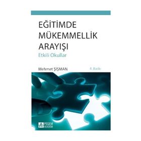 EĞİTİMDE MÜKEMMELLİK ARAYIŞI - MEHMET ŞİŞMAN