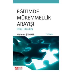 EĞİTİMDE MÜKEMMELLİK ARAYIŞI - MEHMET ŞİŞMAN