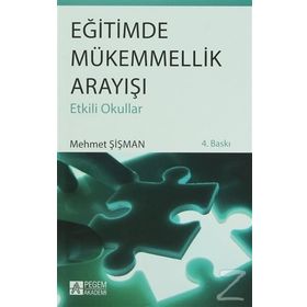EĞİTİMDE MÜKEMMELLİK ARAYIŞI - MEHMET ŞİŞMAN