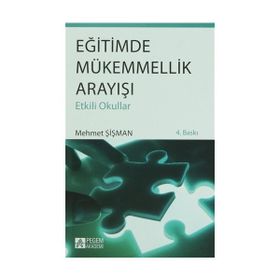 EĞİTİMDE MÜKEMMELLİK ARAYIŞI - MEHMET ŞİŞMAN