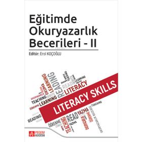 Eğitimde Okuryazarlık Becerileri - II - Pegem Akademi Yayıncılık
