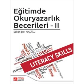 Eğitimde Okuryazarlık Becerileri - II - Pegem Akademi Yayıncılık