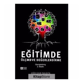EĞITIMDE ÖLÇME VE DEĞERLENDIRME - GÜLŞAH BAŞOL