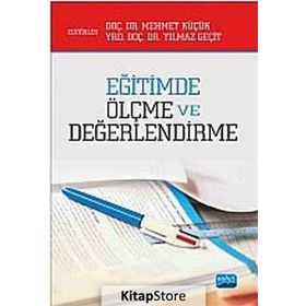 EĞITIMDE ÖLÇME VE DEĞERLENDIRME - MEHMET KÜÇÜK;YILMAZ GEÇIT