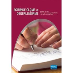 EĞITIMDE ÖLÇME VE DEĞERLENDIRME - MUSTAFA UYSAL;HÜSEYIN ÖZTÜRK;İZZET DÖŞ