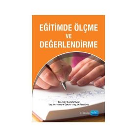 EĞITIMDE ÖLÇME VE DEĞERLENDIRME - MUSTAFA UYSAL;HÜSEYIN ÖZTÜRK;İZZET DÖŞ