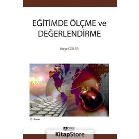EĞİTİMDE ÖLÇME VE DEĞERLENDİRME - NEŞE GÜLER