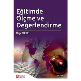 EĞİTİMDE ÖLÇME VE DEĞERLENDİRME - NEŞE GÜLER