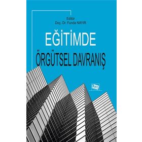 Eğitimde Örgütsel Davranış - Funda Nayır