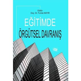 Eğitimde Örgütsel Davranış - Funda Nayır