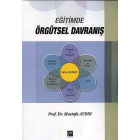 EĞITIMDE ÖRGÜTSEL DAVRANIŞ - MUSTAFA AYDIN