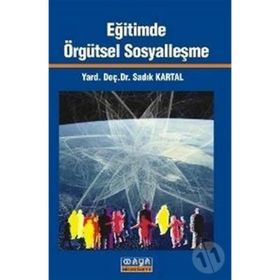EĞİTİMDE ÖRGÜTSEL SOSYALLEŞME - SADIK KARTAL