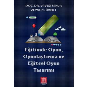 Eğitimde Oyun Oyunlaştırma ve Eğitsel Oyun Tasarımı Altın Kitaplar