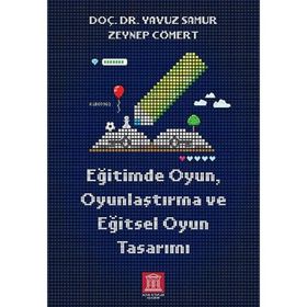 Eğitimde Oyun Oyunlaştırma ve Eğitsel Oyun Tasarımı Altın Kitaplar