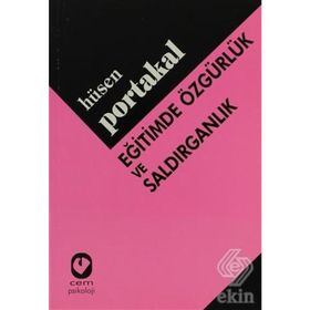 EĞİTİMDE ÖZGÜRLÜK VE SALDIRGANLIK - HÜSEN PORTAKAL