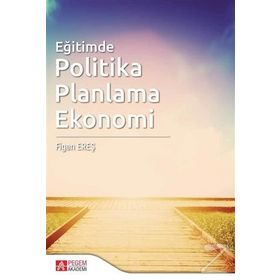 Eğitimde Politika Planlama Ekonomi - Figen Ereş
