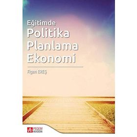 Eğitimde Politika Planlama Ekonomi - Figen Ereş