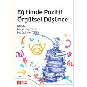 Eğitimde Pozitif Örgütsel Düşünce - Pegem Yayınları