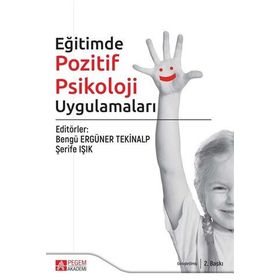 Eğitimde Pozitif Psikoloji Uygulamaları - Pegem Akademi Yayıncılık