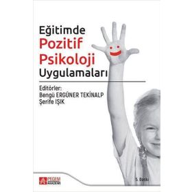 Eğitimde Pozitif Psikoloji Uygulamaları - Pegem Akademi Yayıncılık