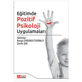 Eğitimde Pozitif Psikoloji Uygulamaları - Pegem Akademi Yayıncılık