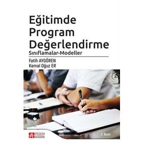 Eğitimde Program Değerlendirme Sınıflamalar-Modeller - Pegem Akademi Yayıncılık
