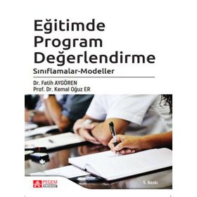 Eğitimde Program Değerlendirme Sınıflamalar-Modeller - Pegem Akademi Yayıncılık