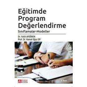 Eğitimde Program Değerlendirme Sınıflamalar-Modeller - Pegem Akademi Yayıncılık