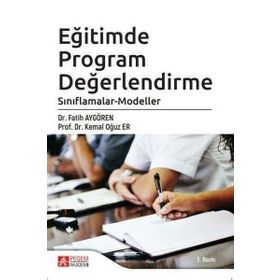 Eğitimde Program Değerlendirme Sınıflamalar-Modeller - Pegem Akademi Yayıncılık