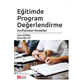Eğitimde Program Değerlendirme Sınıflamalar-Modeller - Pegem Akademi Yayıncılık