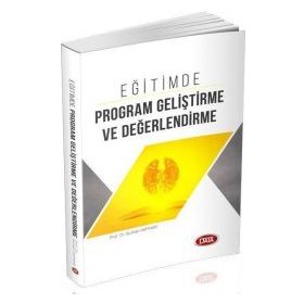 Eğitimde Program Geliştirme ve Değerlendirme - Burhan Akpınar
