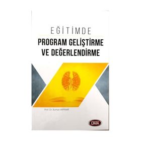 Eğitimde Program Geliştirme ve Değerlendirme - Burhan Akpınar