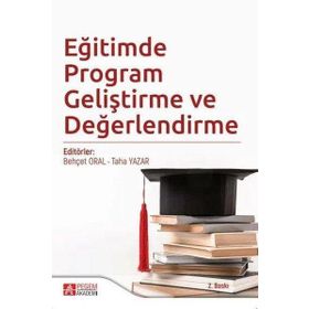 Eğitimde Program Geliştirme ve Değerlendirme - Pegem Akademi Yayıncılık