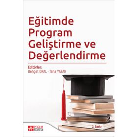 Eğitimde Program Geliştirme ve Değerlendirme - Pegem Akademi Yayıncılık