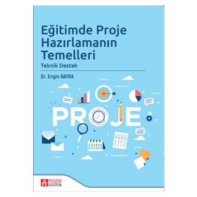 Eğitimde Proje Hazırlamanın Temelleri - Pegem Akademi Yayıncılık