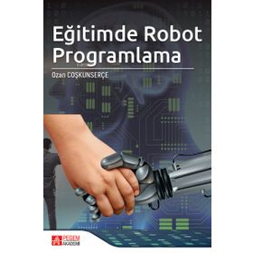 Eğitimde Robot Programlama - Pegem Akademi Yayıncılık