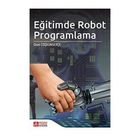 Eğitimde Robot Programlama - Pegem Akademi Yayıncılık