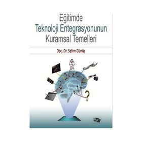 Eğitimde Teknoloji Entegrasyonunun Kurumsal Temelleri-Anı Yayıncılık