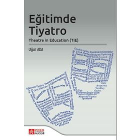 Eğitimde Tiyatro Theatre in Education - Pegem Akademi Yayıncılık