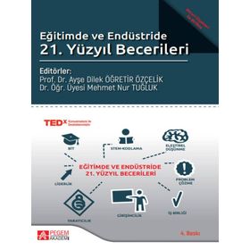 Eğitimde ve Endüstride 21. Yüzyıl Becerileri - Pegem Akademi Yayıncılık