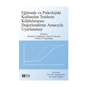 Eğitimde ve Psikolojide Kullanılan Testlerin Kültürlerarası Değerlendirme Amacıyla Uyarlanması - Charles D. Spielberger Ronald K. Hambleton Peter F. Merenda Ype H. Poortinga Catherine Brown Tahira M. Probst