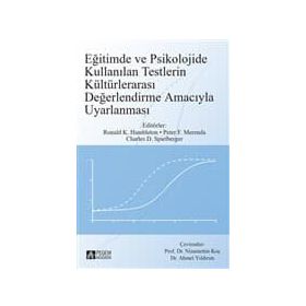 Eğitimde ve Psikolojide Kullanılan Testlerin Kültürlerarası Değerlendirme Amacıyla Uyarlanması - Charles D. Spielberger Ronald K. Hambleton Peter F. Merenda Ype H. Poortinga Catherine Brown Tahira M. Probst